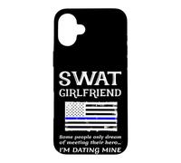 Proud SWAT Girlfriend Special Forces US Flag Thin Blue Line Case for iPhone 16 Plus