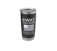 Proud SWAT Girlfriend Special Forces US Flag Thin Blue Line Stainless Steel Insulated Tumbler