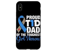 Proud T1D Dad Of The Toughest Girl I Know Case for iPhone XS Max