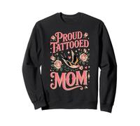 Proud Tattooed Mom Inked Mother Sweatshirt