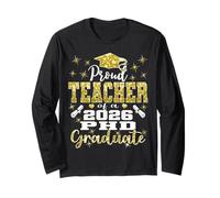 Proud Teacher Class of 2026 PHD Graduate Doctorate Long Sleeve T-Shirt