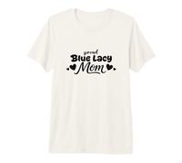 Proud Texas Blue Lacy Mom Blue Lacy Dog Lover Premium T-Shirt