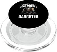 Proud To Be A Coal Miner Daughter Coal Mining Pride PopSockets PopGrip for MagSafe