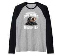 Proud to Be A Coal Miner Daughter Coal Mining Pride Raglan Baseball Tee