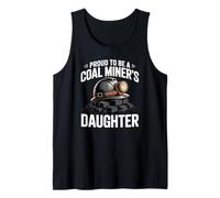 Proud to Be A Coal Miner Daughter Coal Mining Pride Tank Top