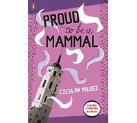 Proud To Be A Mammal (Penguin Modern Classics)
