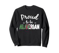 Proud To Be Algerian Algeria Pride Maghreb Heritage Sweatshirt