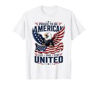 Proud to Be American Live Free Stay United T-Shirt