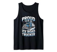 Proud to Be an Ice Road Trucker Arctic Freight Legend Tank Top
