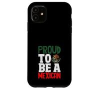 Proud To Be An Mexican Pride Flag Mexico Roots Heritage Case for iPhone 11