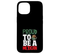 Proud To Be An Mexican Pride Flag Mexico Roots Heritage Case for iPhone 15