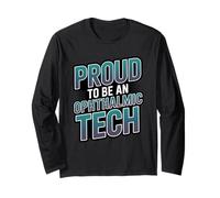 Proud to Be an Ophthalmic Tech Vision Care Optometry Expert Long Sleeve T-Shirt