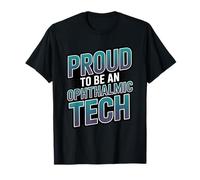 Proud to Be an Ophthalmic Tech Vision Care Optometry Expert T-Shirt