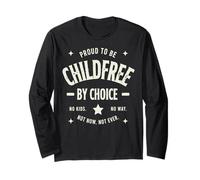 Proud to Be Childfree by Choice Long Sleeve T-Shirt