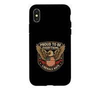 Proud to Be Everything Liberals Hate Conservative Patriot Case for iPhone X/XS