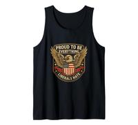 Proud to Be Everything Liberals Hate Conservative Patriot Tank Top