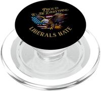 Proud To Be Everything Liberals Hate - Patriotic USA Eagle PopSockets PopGrip for MagSafe