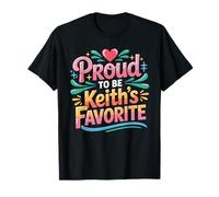 Proud to Be Keith's Favorite T Shirt Unique & Funny T-Shirt