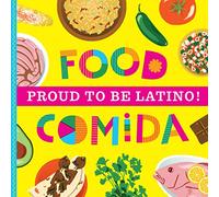 Proud to Be Latino: Food/Comida