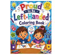 Proud to Be Left-Handed Coloring Book: Fun and Easy Coloring Pages Celebrating Left-Handed Kids | Confidence-Building Activities for Children