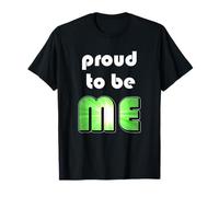Proud to be Me Self Confidence T-Shirt
