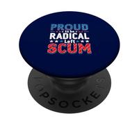 Proud To Be Radical Left Scum - Rebel Democrat Political PopSockets Adhesive PopGrip