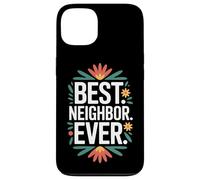 Proud To Be The Best Neighbor Ever Around The Block Case for iPhone 13