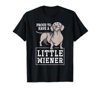 Proud To Have A Little Wiener Funny Sausage Dog Dachshund T-Shirt