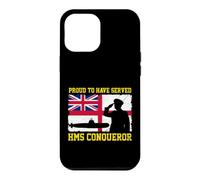 Proud To Have Served HMS Conqueror Veteran British Submarine Case for iPhone 12 Pro Max