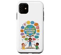 Proud To Teach Multilingual Learners ELL Education Classroom Case for iPhone 11