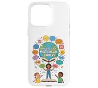 Proud To Teach Multilingual Learners ELL Education Classroom Case for iPhone 15 Pro Max