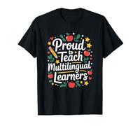 Proud to Teach Multilingual Learners, ESOL Language Teaching T-Shirt