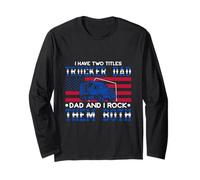 Proud Trucker Dad American Flag Semi Driver Long Sleeve T-Shirt