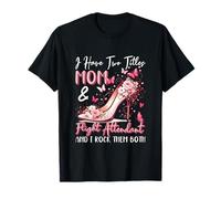 Proud Two Tittles Mom and Flight Attendant Mother's Day T-Shirt
