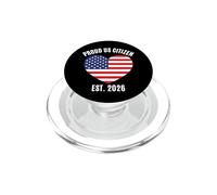 Proud US Citizen Est 2026 American Immigrant New Citizenship PopSockets PopGrip for MagSafe