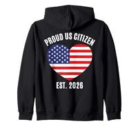 Proud US Citizen Est 2026 American Immigrant New Citizenship Zip Hoodie