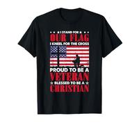 Proud Veteran I Stand For Our Flag I Kneel For The Cross T-Shirt