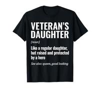 Proud Veteran's Daughter Raised and Protected by A Hero T-Shirt