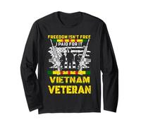 Proud Vietnam Veteran - Freedom Isn't Free I Paid For It Long Sleeve T-Shirt