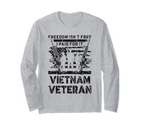 Proud Vietnam Veteran - Freedom Isn't Free I Paid For It Long Sleeve T-Shirt