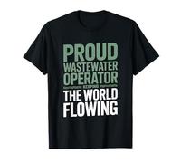 Proud Wastewater Operator Keeping The World Flowing Worker T-Shirt