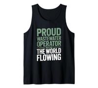 Proud Wastewater Operator Keeping The World Flowing Worker Tank Top