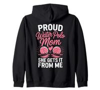 Proud Water Polo Mom She Gets It From Me Zip Hoodie
