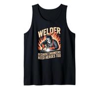 Proud Welder Because Engineers Need Heroes Too Tank Top