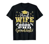Proud Wife Class of 2026 PHD Graduate Doctorate Graduation T-Shirt