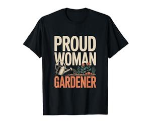 Proud Woman Gardener Flower Vegetable Lover T-Shirt