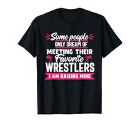 Proud Wrestling Mom Raising Mine Wrestler Parent Women T-Shirt