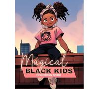 Proudly Me Magical Black Kids Coloring Book for All Ages: Build Your Child's Confidence and Self-Esteem | African American Book for Kids (Black ... Books for Black Women and Black Kids)