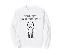 "Proudly Unproductive" Anti-Hustle Relaxing Person Sweatshirt
