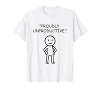 Proudly Unproductive Anti-Hustle Relaxing Person T-Shirt